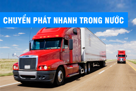 CHUYỂN PHÁT NHANH TRONG NƯỚC